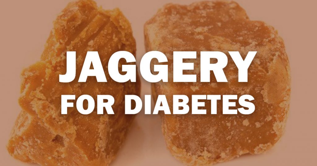 JAGGERY FOR DIABETIC